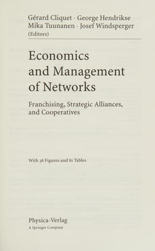 Economics and Management of Networks: Franchising, Strategic Alliances, and Cooperatives (Contributions to Management Science)