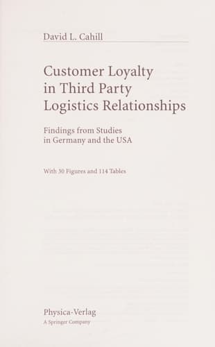 Customer Loyalty in Third Party Logistics Relationships: Findings from Studies in Germany and the USA (Contributions to Management Science)