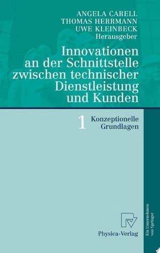 Innovationen an der Schnittstelle zwischen technischer Dienstleistung und Kunden 1 Konzeptionelle Grundlagen