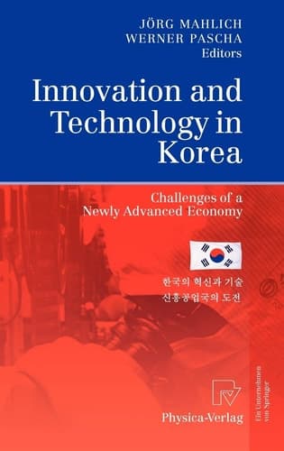 Innovation and Technology in Korea Challenges of a Newly Advanced Economy