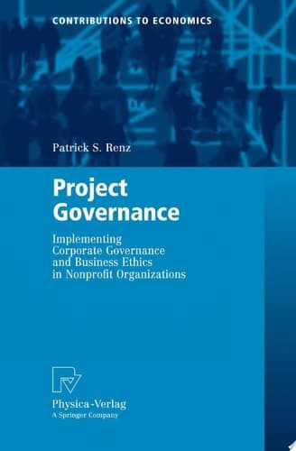 Project Governance Implementing Corporate Governance and Business Ethics in Nonprofit Organizations
