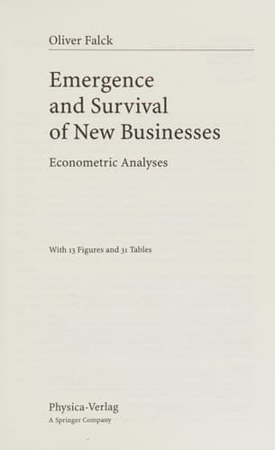Emergence and Survival of New Businesses Econometric Analyses