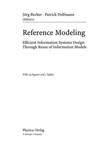 Reference Modeling Efficient Information Systems Design Through Reuse of Information Models