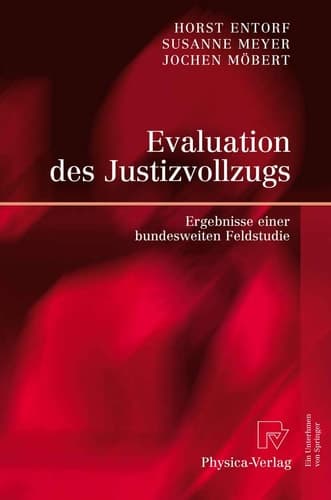 Evaluation des Justizvollzugs Ergebnisse einer bundesweiten Feldstudie