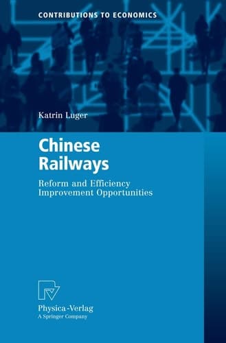 Chinese Railways Reform and Efficiency Improvement Opportunities