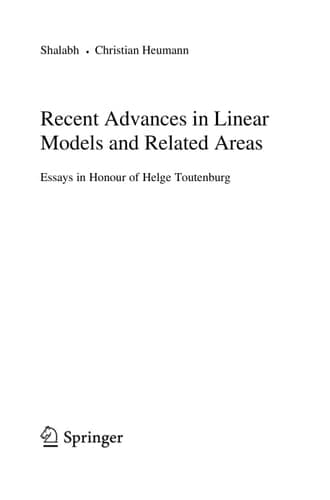 Recent Advances in Linear Models and Related Areas Essays in Honour of Helge Toutenburg