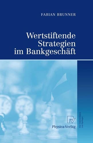 Wertstiftende Strategien im Bankgeschäft