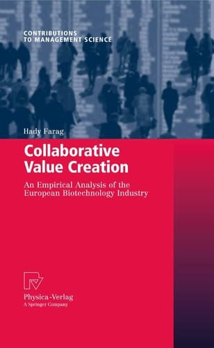 Collaborative Value Creation An Empirical Analysis of the European Biotechnology Industry