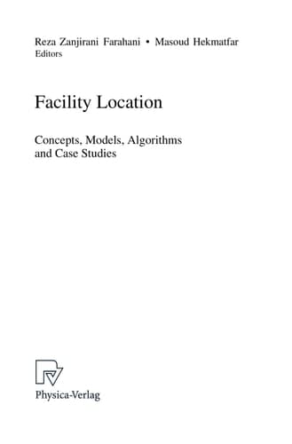 Facility Location Concepts, Models, Algorithms and Case Studies