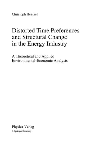 Distorted Time Preferences and Structural Change in the Energy Industry A Theoretical and Applied Environmental-Economic Analysis