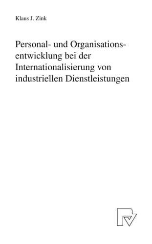Personal- und Organisationsentwicklung bei der Internationalisierung von industriellen Dienstleistungen
