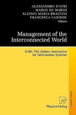 Management of the Interconnected World ItAIS: The Italian Association for Information Systems