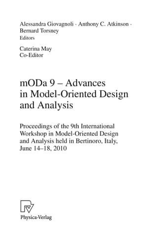 mODa 9 – Advances in Model-Oriented Design and Analysis Proceedings of the 9th International Workshop in Model-Oriented Design and Analysis held in Bertinoro, Italy, June 14-18, 2010