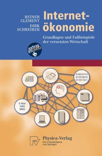Internet-Ökonomie Grundlagen und Fallbeispiele der vernetzten Wirtschaft