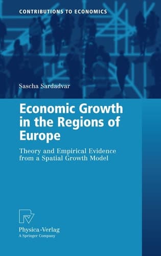 Economic Growth in the Regions of Europe Theory and Empirical Evidence from a Spatial Growth Model