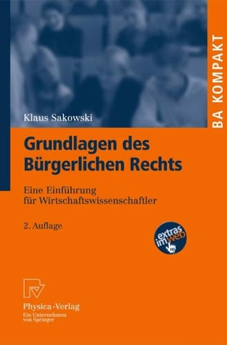 Grundlagen des Bürgerlichen Rechts Eine Einführung für Wirtschaftswissenschaftler