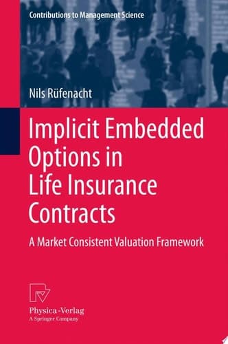 Implicit Embedded Options in Life Insurance Contracts A Market Consistent Valuation Framework