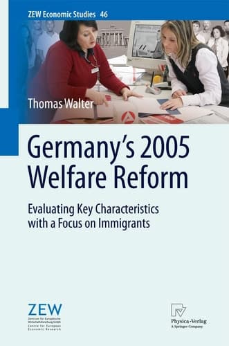 Germany's 2005 Welfare Reform Evaluating Key Characteristics with a Focus on Immigrants