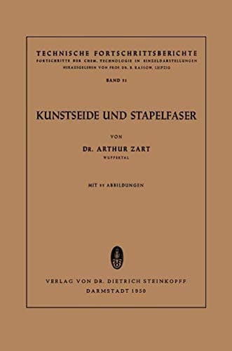 Kunstseide und Stapelfaser (Technische Fortschrittsberichte) (German Edition)