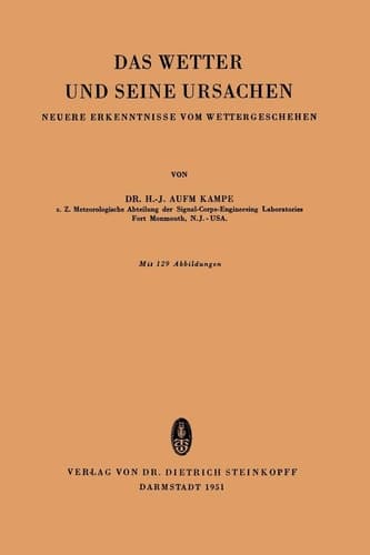 Das Wetter und Seine Ursachen Neuere Erkenntnisse vom Wettergeschehen