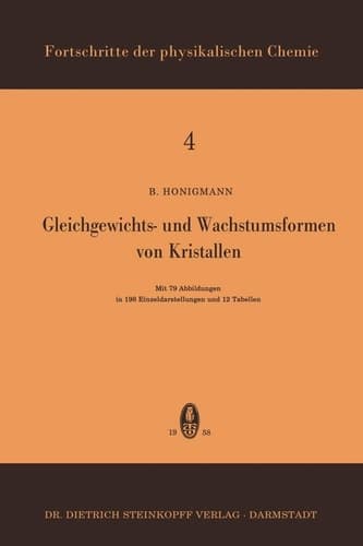 Gleichgewichts- und Wachstumsformen von Kristallen (Fortschritte der physikalischen Chemie, 4) (German Edition)