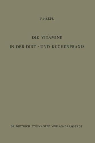 Die Vitamine in der Diät- und Küchenpraxis (Beiträge zur Ernährungswissenschaft) (German Edition)