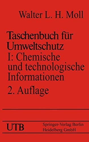 Taschenbuch für Umweltschutz Band I: Chemische und technologische Informationen