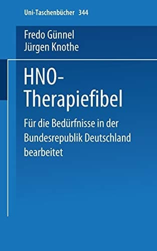 HNO-Therapiefibel Für die Bedürfnisse in der Bundesrepublik Deutschland bearbeitet