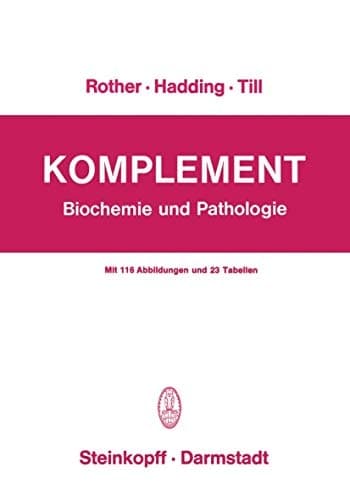 Komplement Biochemie und Pathologie