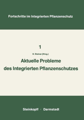 Aktuelle Probleme im Integrierten Pflanzenschutz Vorträge der 2. Sitzung des Arbeitskreises „Integrierten Pflanzenschutz“ der Deutschen Phytomedizinischen Gesellschaft in Wilhelmsbad bei Hanau 6. – 7. November 1972