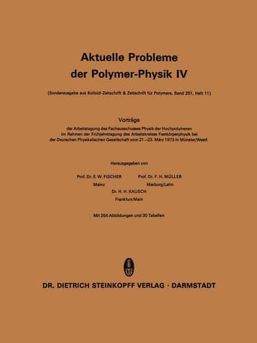 Aktuelle Probleme der Polymer-Physik Vorträge der Arbeitstagung des Fachausschusses Physik der Hochpolymeren im Rahmen der Frühjahrstagung des Arbeitskreises Festkörperphysik bei der Deutschen Physikalischen Gesellschaft vom 21.–23. März 1973 in Münster/Westf.