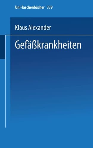 Gefäßkrankheiten Kurzgefaßte Diagnostik und Therapie