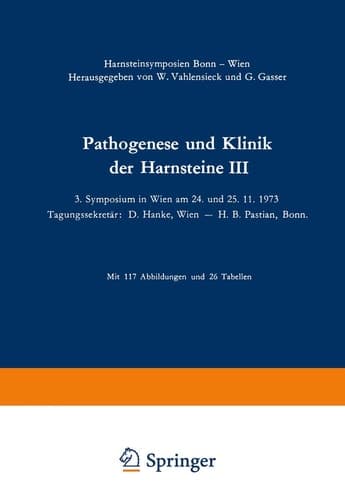 Pathogenese und Klinik der Harnsteine III 3. Symposium in Wien am 24. und 25. 11. 1973