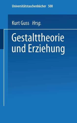 Gestalttheorie und Erziehung