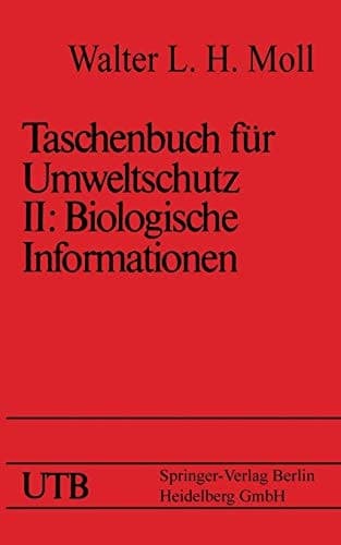 Taschenbuch für Umweltschutz Band II: Biologische Informationen