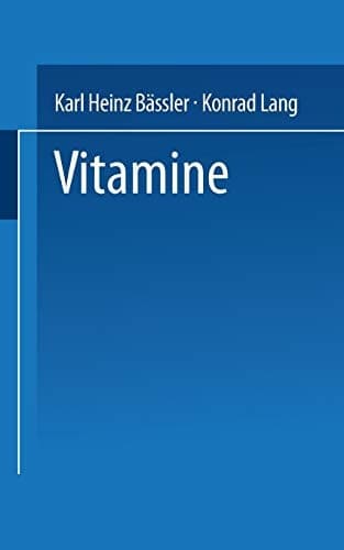 Vitamine Eine Einführung für Studierende der Medizin, Biologie, Chemie, Pharmazie und Ernährungswissenschaft