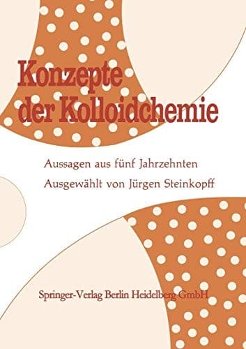 Konzepte Der Kolloidchemie: Aussagen Aus Fünf Jahrzehnten (German Edition)