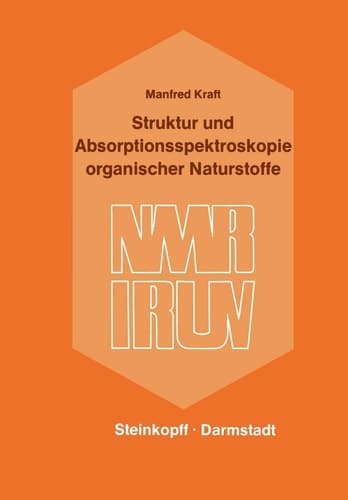 Struktur Und Absorptionsspektroskopie Organischer Naturstoffe (German Edition)