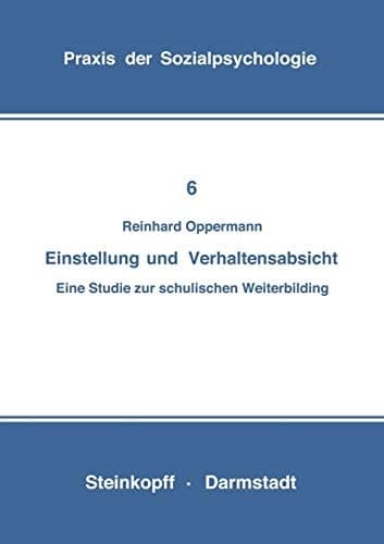 Einstellung und Verhaltensabsicht Eine Studie zur schulischen Weiterbildung