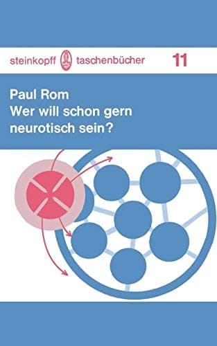 Wer will schon gern neurotisch sein? Zehn zwanglose Zwiegespräche