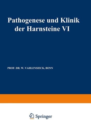 Pathogenese und Klinik der Harnsteine VI 6. Symposium in Bonn vom 13.–15. 4. 1978