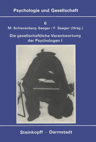 Die Gesellschaftliche Verantwortung Der Psychologen Band 1: Texte zur Diskussion in den USA