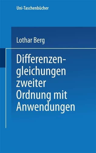 Differenzengleichungen zweiter Ordnung mit Anwendungen (Universitätstaschenbücher, 906) (German Edition)