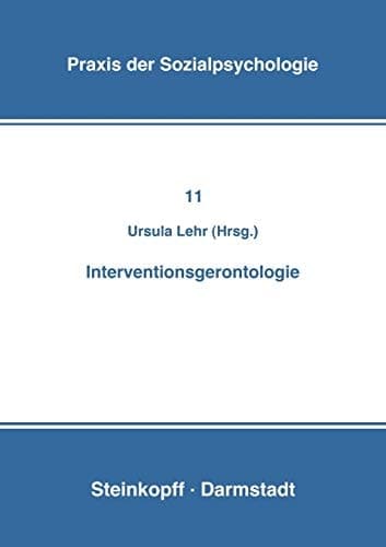 Interventionsgerontologie (Praxis der Sozialpsychologie, 11) (German Edition)