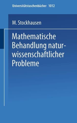 Mathematische Behandlung naturwissenschaftlicher Probleme Teil 2 Differential- und Integralrechnung Eine Einführung für Chemiker und andere Naturwissenschaftler