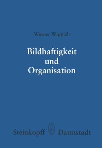 Bildhaftigkeit und Organisation. Untersuchungen zu einer differenzierten Organisationshyothese
