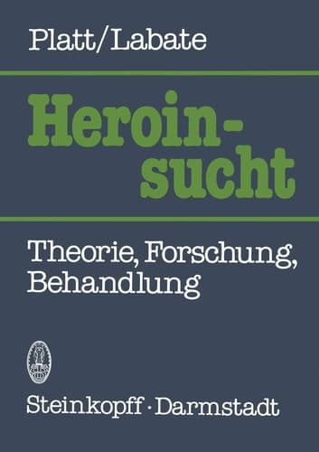 Heroinsucht / Heroin Addiction Theorie, Forschung, Behandlung / Theory, Research, & Treatment