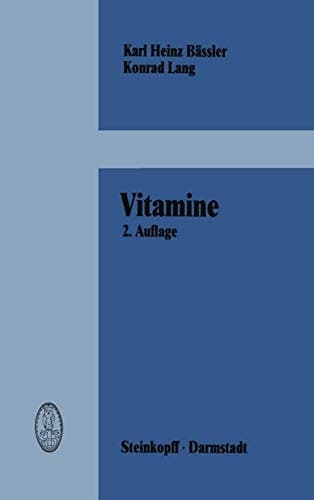 Vitamine Eine Einführung Für Studierende der Medizin, Biologie, Chemie, Pharmazie und Ernährungswissenschaft