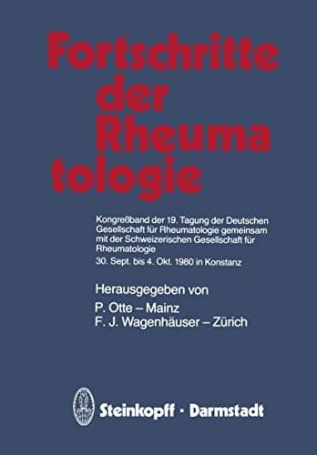 Fortschritte der Rheumatologie: Kongreßband der 19.Tagung der Deutschen Gesellschaft für Rheumatologie gemeinsam mit der Schweizerischen Gesellschaft ... Rheumatologie, 7) (German Edition)