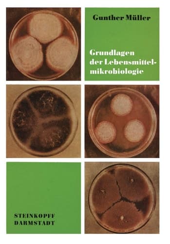 Grundlagen der Lebensmittelmikrobiologie eine Einführung